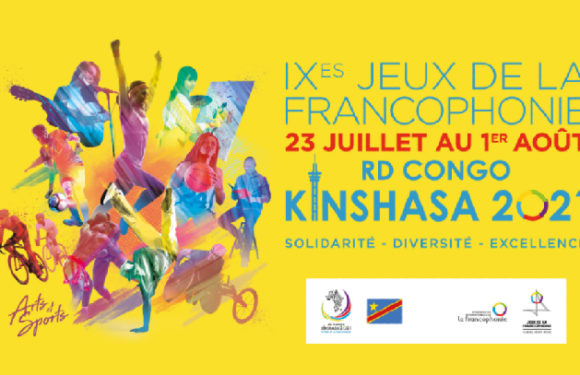 Report envisagé des Jeux de la Francophonie 2021 de Kinshasa !